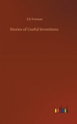 bokomslag Stories of Useful Inventions