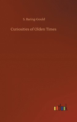 Curiosities of Olden Times 1