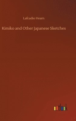 Kimiko and Other Japanese Sketches 1