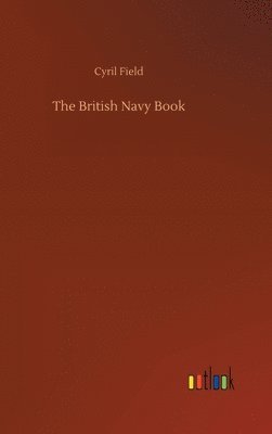 Cyril Field - British Navy Book, Inbunden