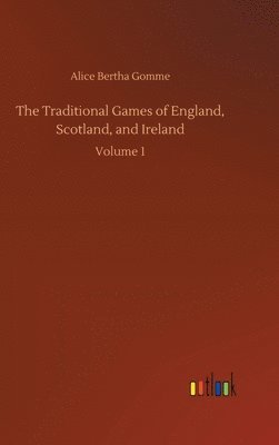 bokomslag The Traditional Games of England, Scotland, and Ireland