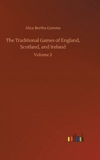 bokomslag The Traditional Games of England, Scotland, and Ireland