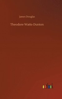 bokomslag Theodore Watts-Dunton