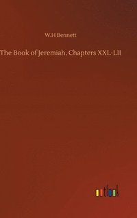 bokomslag The Book of Jeremiah, Chapters XXL-LII