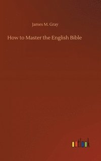bokomslag How to Master the English Bible