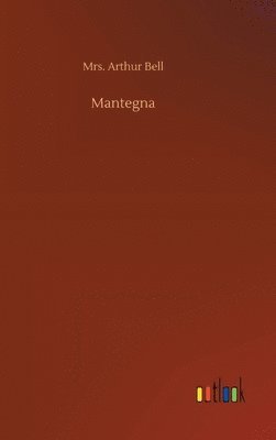 Arthur Bell - Mantegna, Inbunden