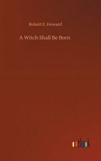 bokomslag Witch Shall Be Born