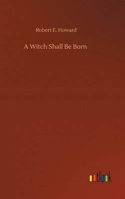 bokomslag A Witch Shall Be Born