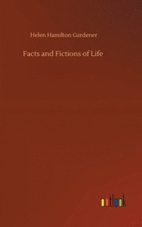 bokomslag Facts and Fictions of Life