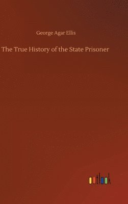 The True History of the State Prisoner 1