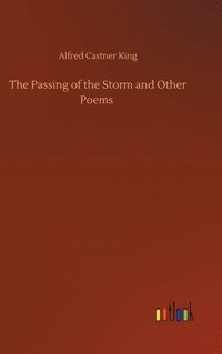 bokomslag The Passing of the Storm and Other Poems