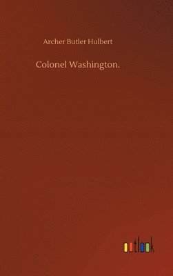 bokomslag Colonel Washington.