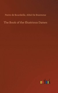 bokomslag The Book of the Illustrious Dames