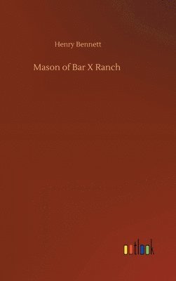 bokomslag Mason of Bar X Ranch