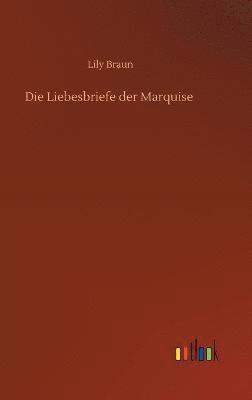 Die Liebesbriefe der Marquise 1