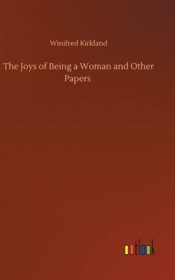 bokomslag The Joys of Being a Woman and Other Papers