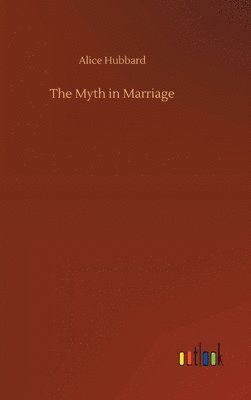 bokomslag Myth in Marriage