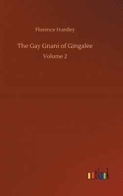 bokomslag The Gay Gnani of Gingalee