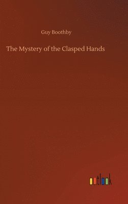 bokomslag The Mystery of the Clasped Hands