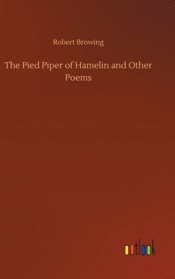 The Pied Piper of Hamelin and Other Poems 1