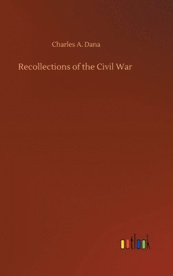 bokomslag Recollections of the Civil War