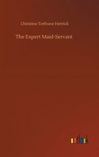 bokomslag The Expert Maid-Servant