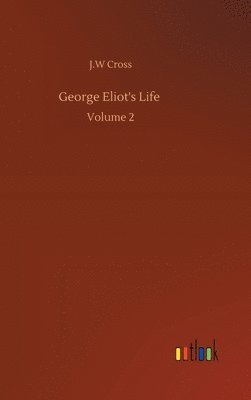 bokomslag George Eliot's Life