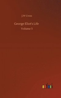 bokomslag George Eliot's Life