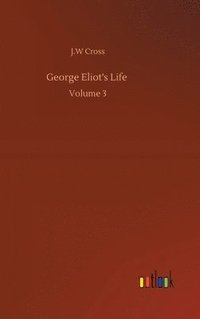 bokomslag George Eliot's Life