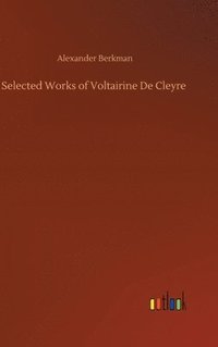 bokomslag Selected Works of Voltairine De Cleyre