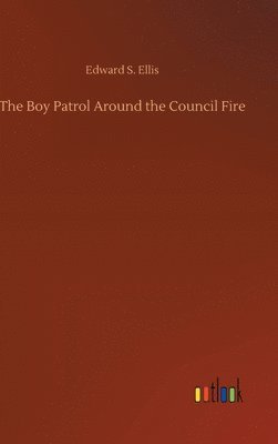 Boy Patrol Around the Council Fire 1