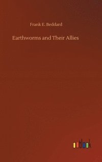 bokomslag Earthworms and Their Allies