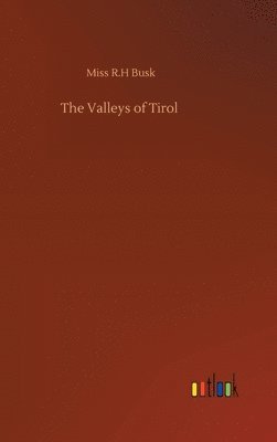 bokomslag Valleys of Tirol