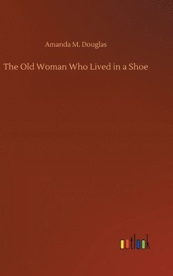 bokomslag Old Woman Who Lived in a Shoe