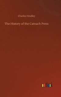 bokomslag The History of the Catnach Press