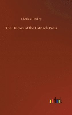 The History of the Catnach Press 1