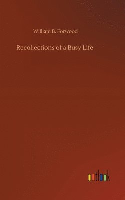 bokomslag Recollections of a Busy Life