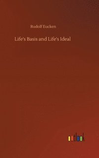 bokomslag Life's Basis and Life's Ideal