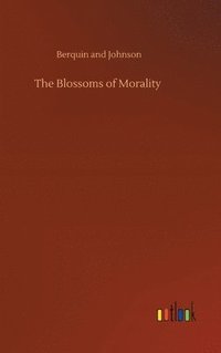 bokomslag Blossoms of Morality