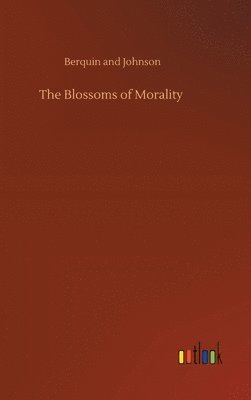 bokomslag The Blossoms of Morality