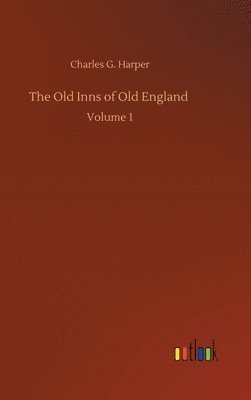 The Old Inns of Old England 1