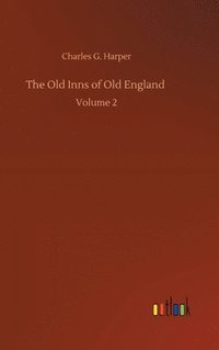 bokomslag The Old Inns of Old England