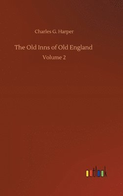 bokomslag The Old Inns of Old England