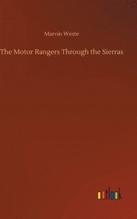 bokomslag Motor Rangers Through the Sierras