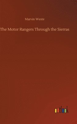bokomslag Motor Rangers Through the Sierras