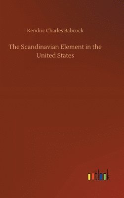 bokomslag Scandinavian Element in the United States