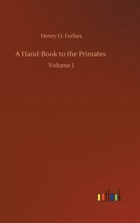bokomslag Hand-Book to the Primates