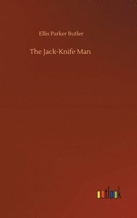 bokomslag The Jack-Knife Man