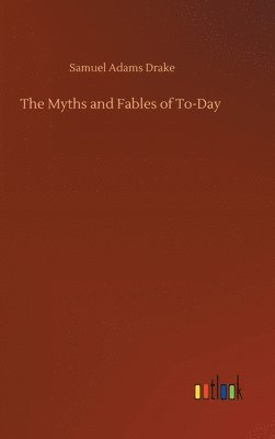 Myths and Fables of To-Day