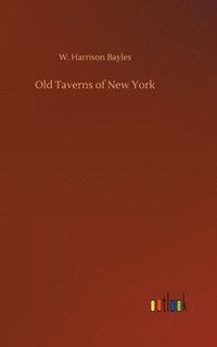 bokomslag Old Taverns of New York
